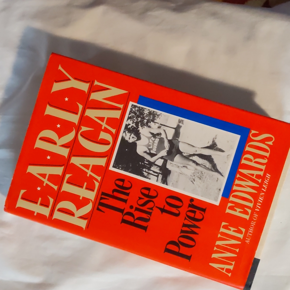 Early Reagan, The Rise To Power, Hardcover, by Anne Edwards